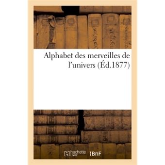 Alphabet des merveilles de l'univers
