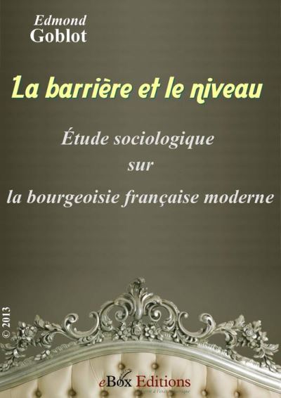 La barrière et le niveau étude sociologique sur la bourgeoisie