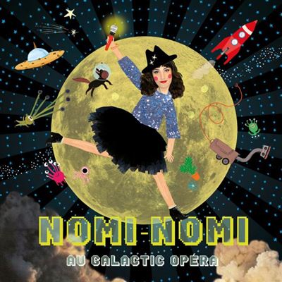 Nomi-Nomi Au Galactic Opéra