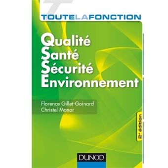Toute La Fonction Qsse Qualite Sante Securite Environnement 2e Ed Broche Florence Gillet Goinard Christel Monar Achat Livre Fnac