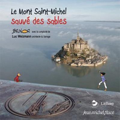 Le mont saint-michel sauve des sables