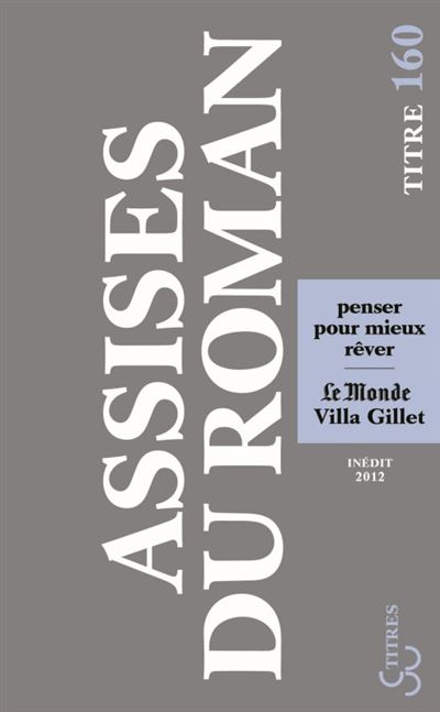 Assises internationales du roman 2012 penser pour mieux rêver -  Collectif - Poche