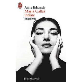 Maria Callas Intime Biographie Poche Anne Edwards Achat Livre Fnac