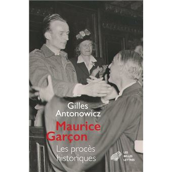 Maurice Garçon. Procès historiques
