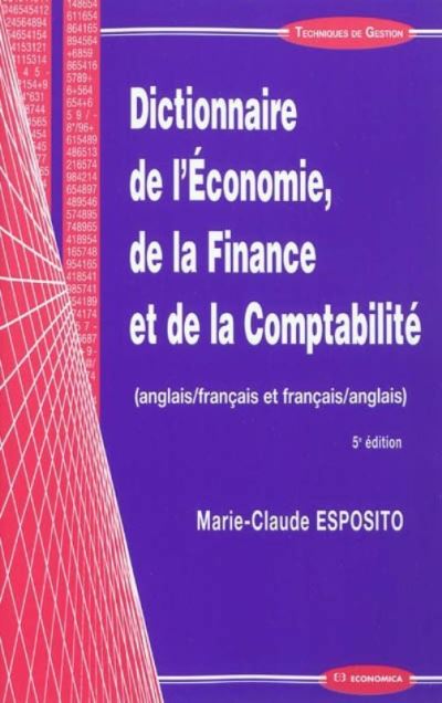 Dictionnaire de l'économie, de la finance et de la comptabilité