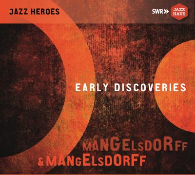 Early Discoveries Mangelsdorff & Mangelsdorff