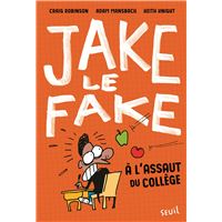 Jake le Fake - tome 1 A l'assaut du collège