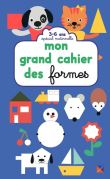 Mon grand cahier des formes - Spécial maternelle 3-6 ans