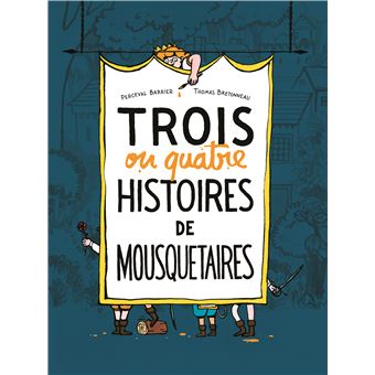 Trois ou quatre histoires de mousquetaires