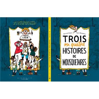 Trois ou quatre histoires de mousquetaires