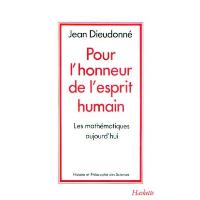 洋書 Pour l'honneur de l'esprit humain Pour l'honneur de l'esprit humain les mathématiques aujourd'hui