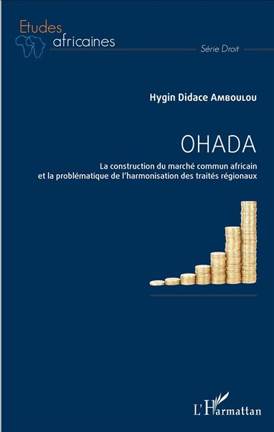 Ohada la construction du marche commun africain et la proble