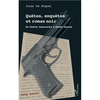 Quêtes, enquêtes et roman noir