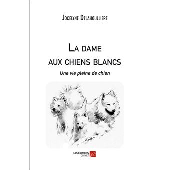 La dame aux chiens blancs