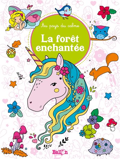 Au pays du calme junior: La forêt enchantée