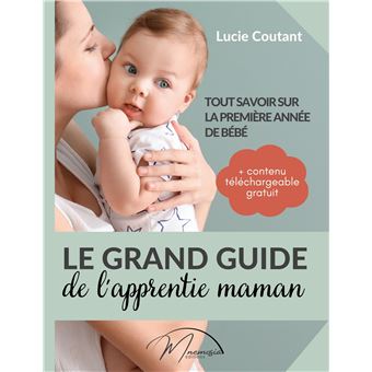 Le grand guide de l'apprentie maman