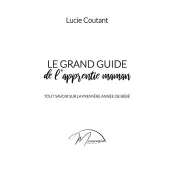 Le grand guide de l'apprentie maman