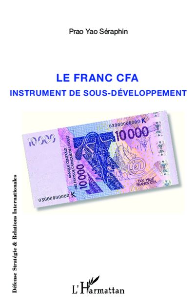 Le franc CFA : instrument de sous développement