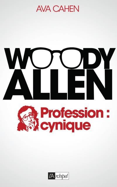Woody Allen, profession cynique