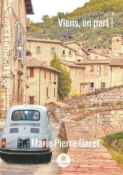 Viens, on part ! -  GARET Marie-Pierre - broché