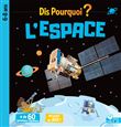 Dis pourquoi l'espace