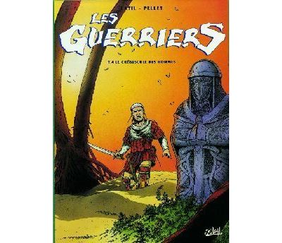 Les Guerriers - Le crépuscule des hommes