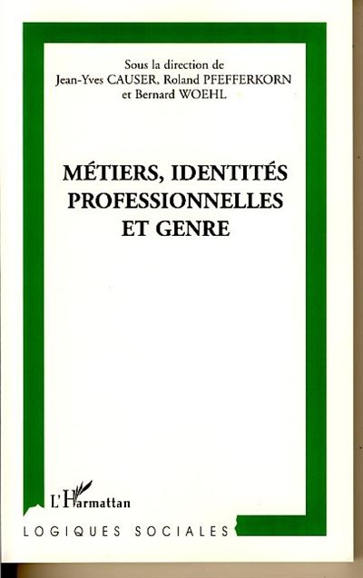 Métiers, identités professionnelles et genre - Jean-Yves Causer - broché