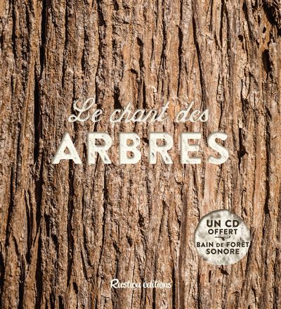 Le chant des arbres - Bernard Baudouin - Livre CD