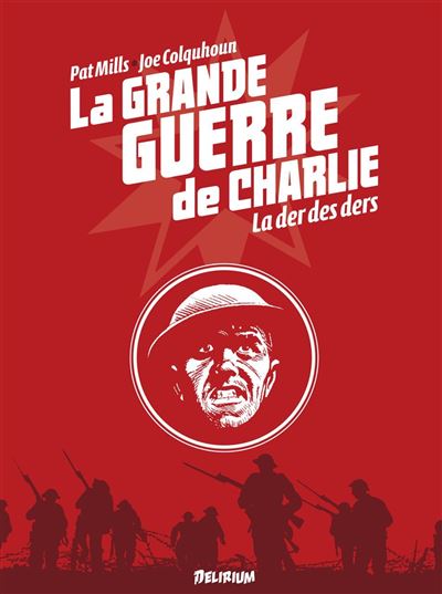 La Grande Guerre de Charlie - volume 10 - Patrick Mills - relié