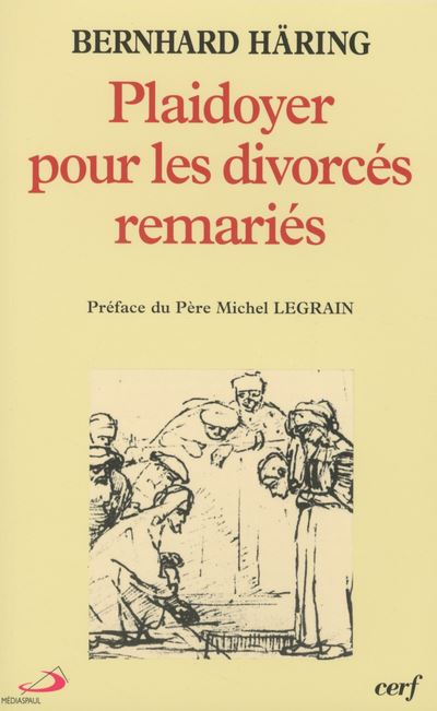 Plaidoyer pour les divorcés remariés - Bernhard Haring - (donnée non spécifiée)