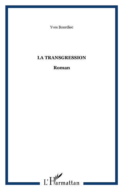 La transgression - Yves Bourdiec - broché