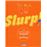 Slurp ! - Les meilleurs jus, smoothies et boosters_0