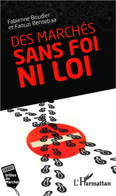 Des marchés sans foi ni loi - Faouzi Bensebaa - broché