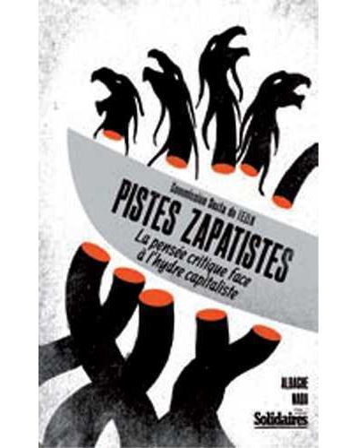 Pistes zapatistes -  Commission Sexta de l'EZNL - broché