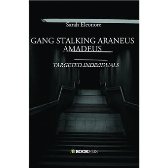 Gang stalking araneus amadeus