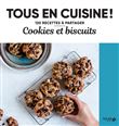 Cookies et biscuits - Tous en cuisine !