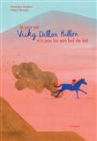 Le Jour où Vicky Dillon Billon n'a pas bu son bol de lait