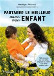 Partager le meilleur avec mon enfant