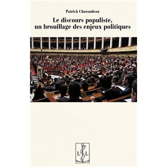 Le discours populiste, un brouillage des enjeux politiques