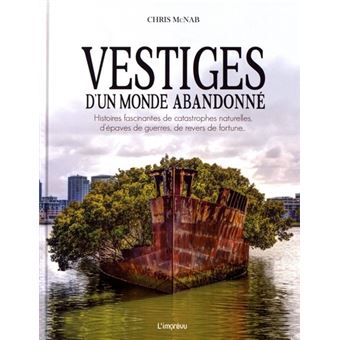 Vestiges d'un monde abandonné