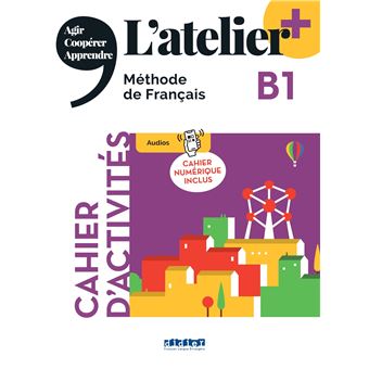 L'atelier + B1 (édition 2022) - Cahier + cahier numérique + didierfle.app