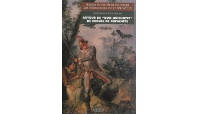 Autour de Don Quichotte de Miguel de Cervantes