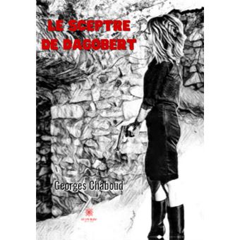Le sceptre de Dagobert