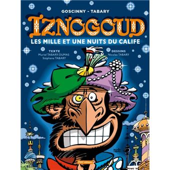 Les aventures du grand vizir IznogoudLes mille et une nuits du calife