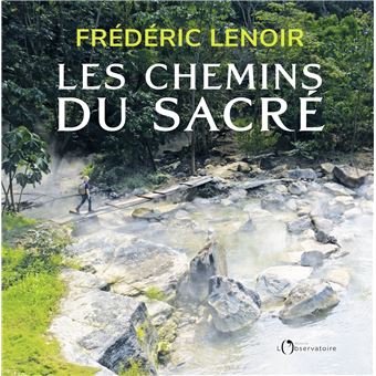 Les chemins du sacré - broché - Frédéric Lenoir - Achat Livre | fnac