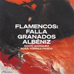 Flamencos: Falla, Granados, Albeniz - CD