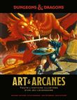 Donjons & Dragons : Art & Arcanes, toute l'histoire illustrée d'un jeu légendaire / Nouvelle édition