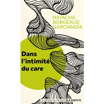 Dans l'intimité du care