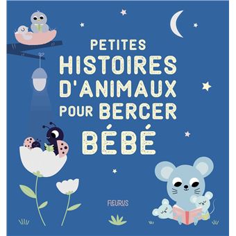 Petites histoires d'animaux pour bercer bébé