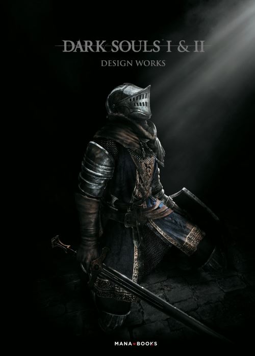 Dark Souls Tome 1 Et Tome 2 Dark Souls I Ii Design Works Collectif Manon Debienne Sayaka Okada Cartonne Achat Livre Fnac